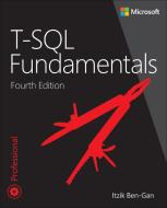 T-SQL Fundamentals di Itzik Ben-Gan edito da Pearson Education (US)