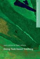 Doing Task-Based Teaching di Dave Willis, Jane Willis edito da Oxford University Press