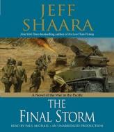 The Final Storm: A Novel of the War in the Pacific di Jeff Shaara edito da Random House Audio Publishing Group