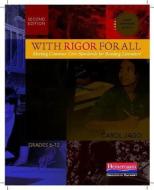 With Rigor for All: Meeting Common Core Standards for Reading Literature di Carol Jago edito da HEINEMANN EDUC BOOKS