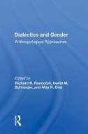 Dialectics & Gender di RICHARD R. RANDOLPH edito da Taylor & Francis