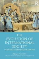 The Evolution of International Society di Adam Watson edito da Taylor & Francis Ltd