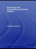 Economy and Economics of Ancient Greece di Takeshi Amemiya edito da Taylor & Francis Ltd