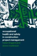 Occupational Health and Safety in Construction Project Management di Helen Lingard edito da Routledge
