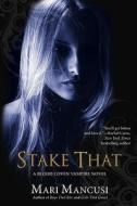 Stake That! di UNKNOWN edito da Berkley Publishing Group