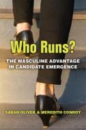 Who Runs? di Meredith Conroy, Sarah Oliver edito da The University Of Michigan Press