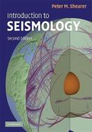 Introduction To Seismology di Peter Shearer edito da Cambridge University Press