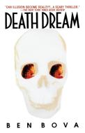Deathdream di Ben Bova edito da Bantam