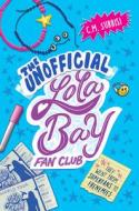 The Unofficial Lola Bay Fan Club di C. M. Surrisi edito da PUTNAM YOUNG READERS