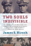 Two Souls Indivisible: The Friendship That Saved Two POWs in Vietnam di James S. Hirsch edito da HOUGHTON MIFFLIN