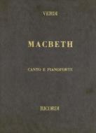 Macbeth: Opera Completa Per Canto E Pianoforte edito da RICORDI