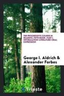 The Progressive Course in Reading: First[ -Fifth] Book ... di George I. Aldrich edito da LIGHTNING SOURCE INC