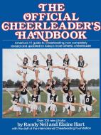 The Official Cheerleader's Handbook di Randy Neil, Elaine Hart edito da FIRESIDE BOOKS