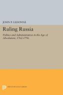 Ruling Russia di John P. Ledonne edito da Princeton University Press