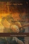 The Shaman's Dream: The Journeyer's Journal di Dakota Earth Cloud Walker edito da Sacred Soul Press