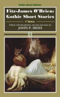Fitz-James O'Brien: Gothic Short Stories di Fitz-James O'Brien edito da Bit O'Irish Press