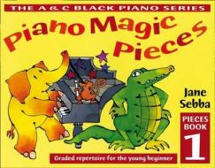 Piano Magic Pieces Book 1 di Jane Sebba edito da Harpercollins Publishers