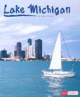Lake Michigan di Anne Ylvisaker edito da Capstone Press(MN)