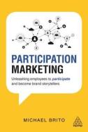 Participation Marketing di Michael Brito edito da Kogan Page