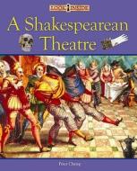 A Shakespearean Theatre di Peter Chrisp edito da Hachette Children's Books