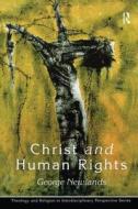Christ and Human Rights di George Newlands edito da Routledge