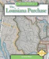 The Louisiana Purchase di Michael Burgan edito da Compass Point Books