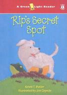 Rip's Secret Spot di Kristi T. Butler edito da Perfection Learning