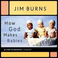 How God Makes Babies di Jim Burns edito da Baker Publishing Group