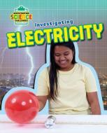 Investigating Electricity di Richard Spilsbury edito da CRABTREE PUB