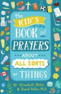 Kids Book of Prayers (Revised) di Elizabeth Heller, David Heller edito da PAULINE BOOKS & MEDIA