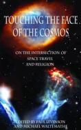 Touching the Face of the Cosmos edito da Fordham University Press