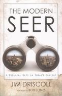 The Modern Seer: A Biblical Gift in Today's Context di Jim Driscoll edito da Orbital Book Group