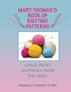 Mary Thomas's Book of Knitting Patterns di Mary Thomas edito da CONVERPAGE