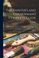 THE PAINTER'S AND COLOURMAN'S COMPLETE G di P. F. PIERR TINGRY edito da LIGHTNING SOURCE UK LTD