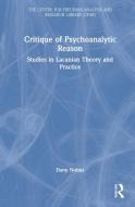 Critique Of Psychoanalytic Reason di Dany Nobus edito da Taylor & Francis Ltd