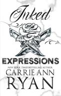 Inked Expressions - Special Edition di Carrie Ann Ryan edito da Indy Pub