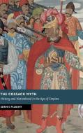 The Cossack Myth di Serhii Plokhy edito da Cambridge University Press