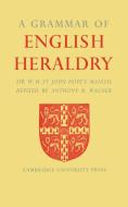 A Grammar of English Heraldry di W. H. St John Hope edito da Cambridge University Press