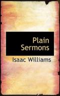 Plain Sermons di Isaac Williams edito da Bibliolife
