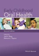 Early Childhood Oral Health di Joel H. Berg edito da Wiley-Blackwell