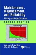 Maintenance, Replacement, and Reliability di Andrew K. S. Jardine, Albert H. C. Tsang edito da Taylor & Francis Ltd