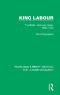 King Labour di David Kynaston edito da Taylor & Francis Ltd
