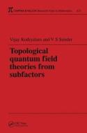 Topological Quantum Field Theories From Subfactors di Vijay Kodiyalam edito da Taylor & Francis Ltd