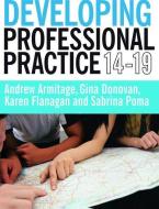 Developing Professional Practice 14-19 di Andrew Armitage edito da Taylor & Francis Ltd