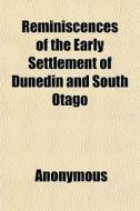 Reminiscences Of The Early Settlement Of di Anonymous edito da General Books