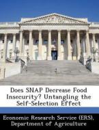 Does Snap Decrease Food Insecurity? Untangling The Self-selection Effect edito da Bibliogov
