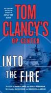 Tom Clancy's Op-Center: Into the Fire di Dick Couch edito da Macmillan USA