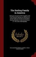 The Darling Family In America di William Montgomery Clemens, Lyman Horace Weeks edito da Andesite Press