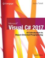 Microsoft Visual C#: An Introduction to Object-Oriented Programming di Joyce Farrell edito da Cengage Learning, Inc