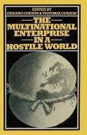 The Multinational Enterprise in a Hostile World di Victoria Curzon edito da Palgrave Macmillan